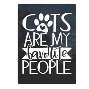 COPY - “Cats Are My Favorite People”  Magnet